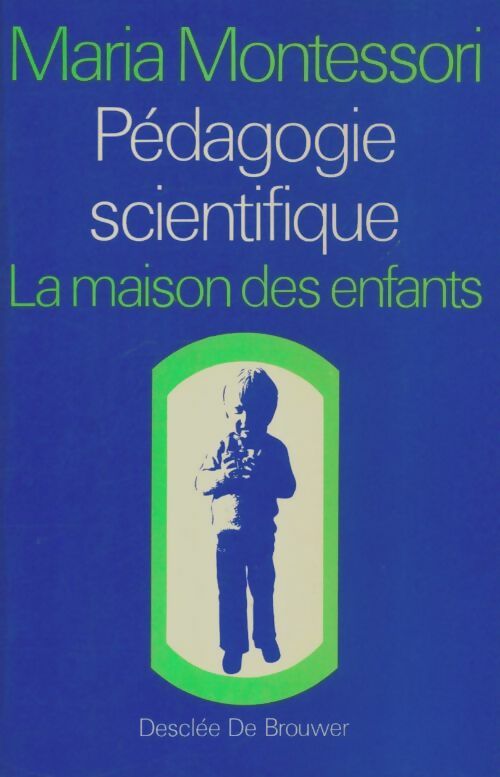 Livrenpoche : Pédagogie scientifique - Maria Montessori - Livre