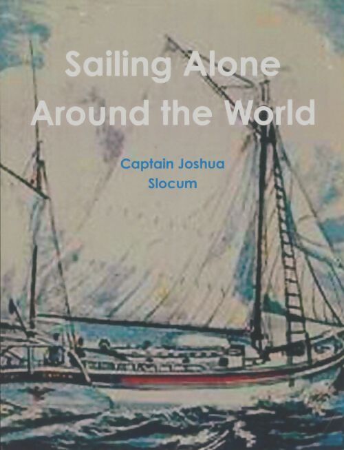 Livrenpoche : Sailing alone around the world - Joshua Slocum - Livre