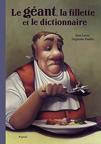 Livrenpoche : Le géant, la fillette et le dictionnairer - Jean Leroy - Livre
