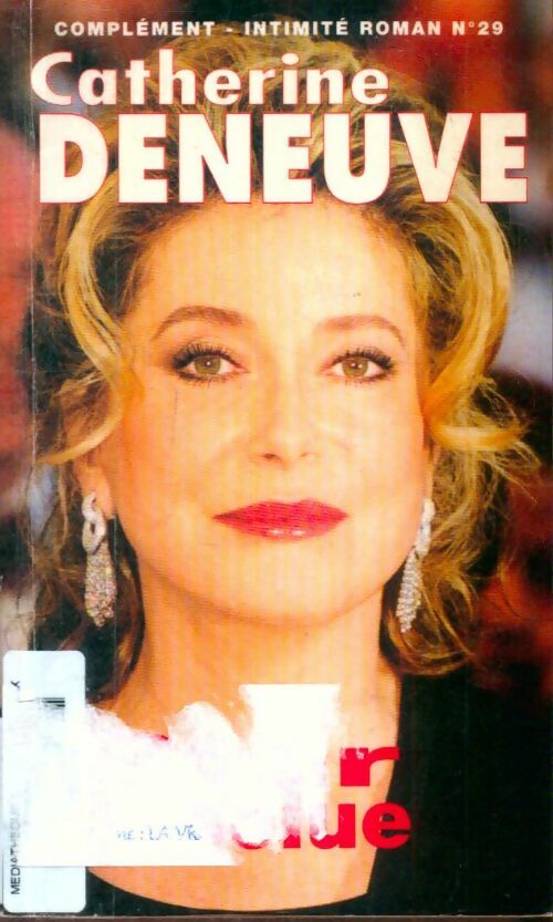 Livrenpoche : Catherine Deneuve - Eric Neuhoff - Livre