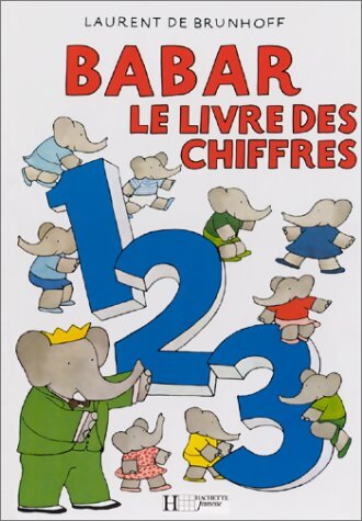 Livrenpoche : Babar : Le livre des chiffres - Laurent De Brunhoff - Livre