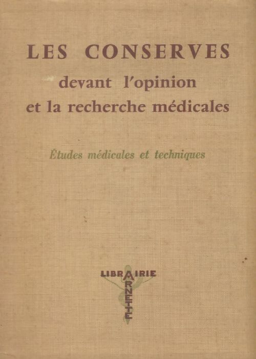 Livrenpoche : Les conserves devant l'opinion et la recherche médicales - Charles Richet - Livre