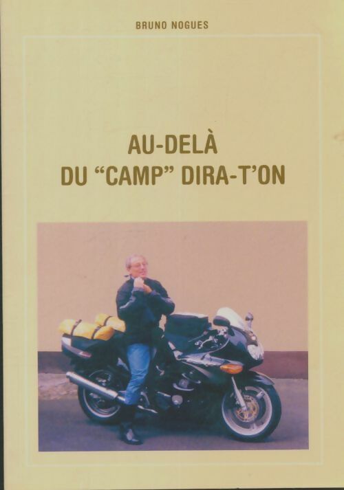 Livrenpoche : Au-delà du camp dira-t'on - Bruno Nogues - Livre