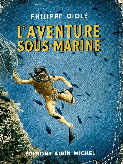 Livrenpoche : L'aventure sous-marine - Philippe Diolé - Livre