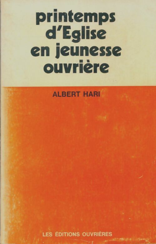Livrenpoche : Printemps d'église en jeunesse ouvrière - Albert Hari - Livre