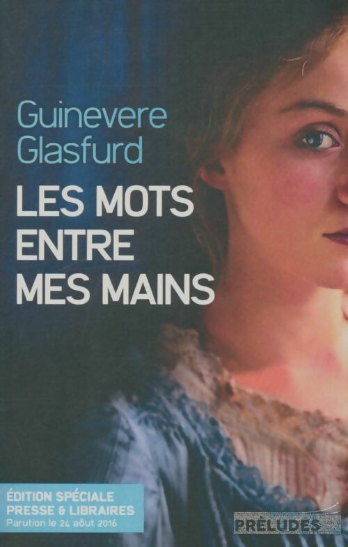 Livrenpoche : Les mots entre mes mains - Guinevere Glasfurd - Livre