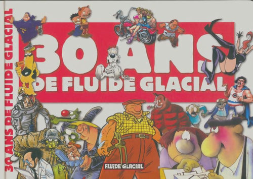 Livrenpoche : 30 ans de Fluide Glacial - Collectif - Livre