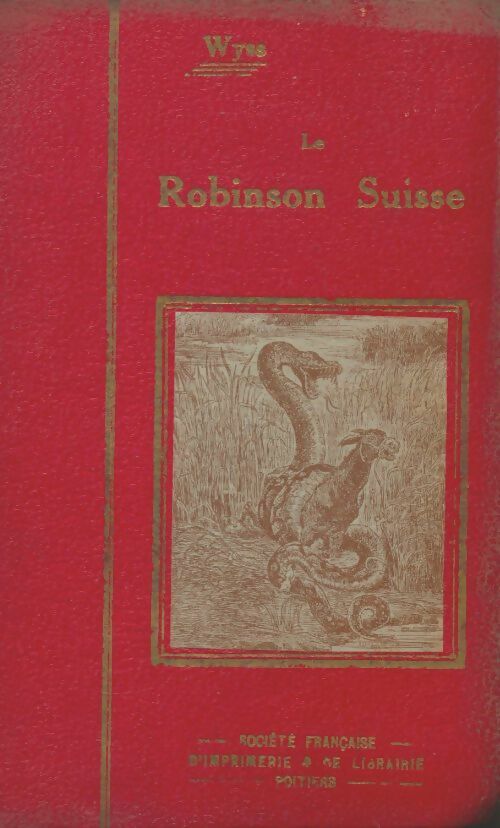 Livrenpoche : Le robinson suisse - Johann R. Wyss - Livre