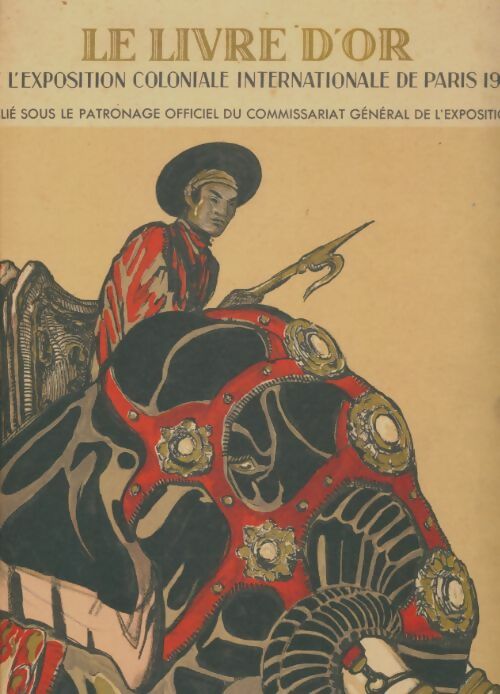 Livrenpoche : Le livre d'or de l'exposition coloniale internationale de Paris 1931 - Collectif - Livre