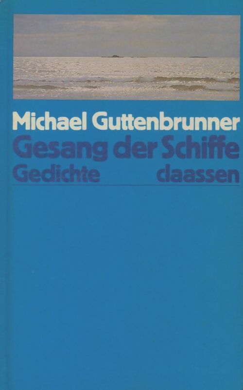 Livrenpoche : Gesang der schiffe : Gedichte - Michael Guttenbrunner - Livre