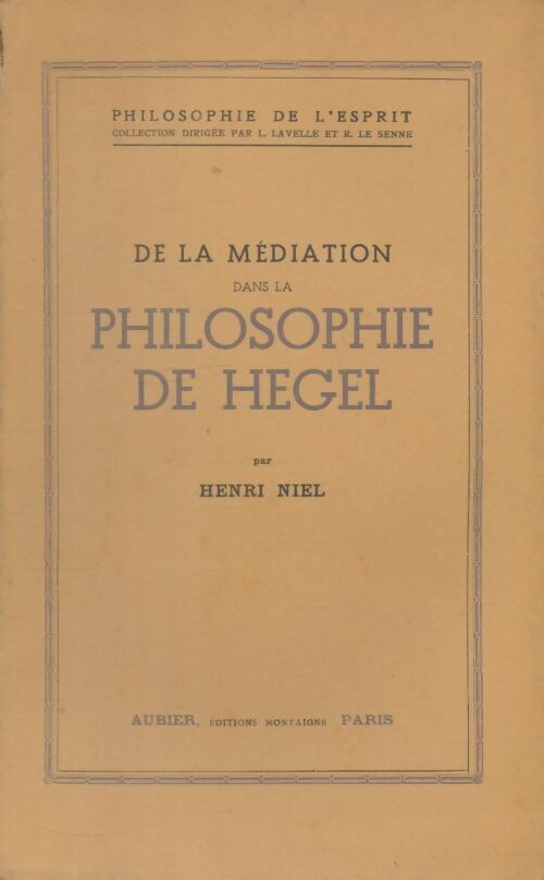 Livrenpoche : Le la médiation dans la philosophie de Hegel - Henri Niel - Livre