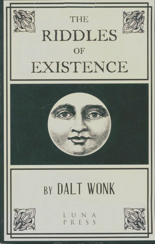 Livrenpoche : The riddles of existence - Dalt Wonk - Livre