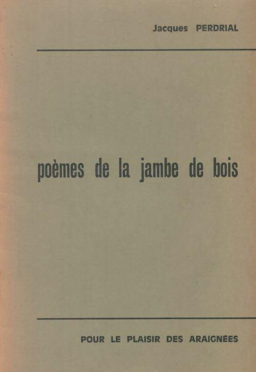 Livrenpoche : Poèmes de la jambe de bois - Jacques Perdrial - Livre