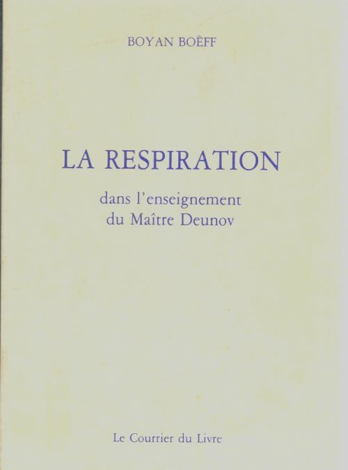 Livrenpoche : La respiration dans l'enseignement du maître Deunov - Boyan Boèff - Livre