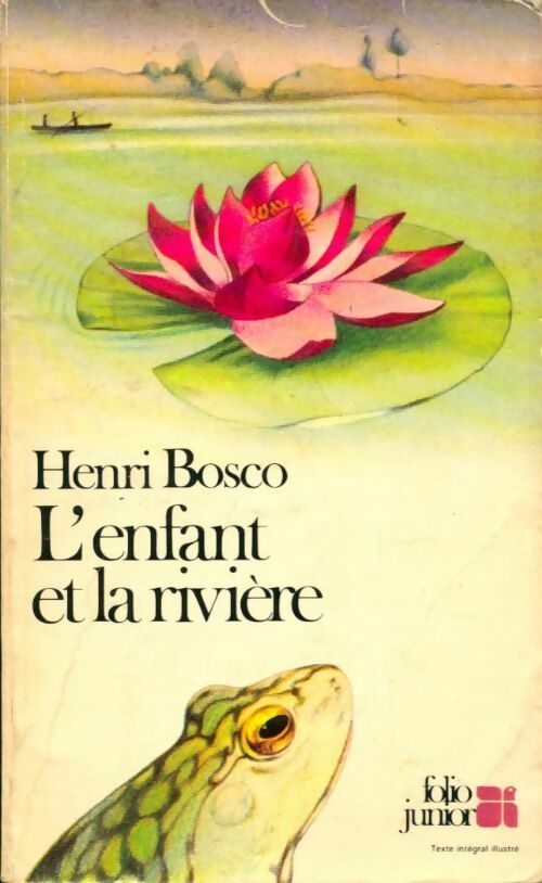 Livre Ancien : Henri Bosco - L'Enfant Et La Rivière - Édition Originale 1945