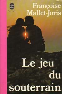 Livrenpoche : Le jeu du souterrain - Françoise Mallet-Joris - Livre