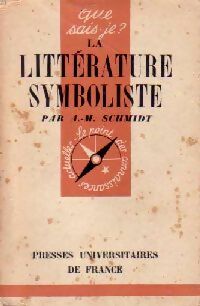 Livrenpoche : La littérature symboliste - Albert-Marie Schmidt - Livre