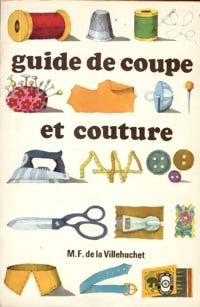 Livrenpoche : Guide de coupe et couture - Marie-France De la Villehuchet - Livre