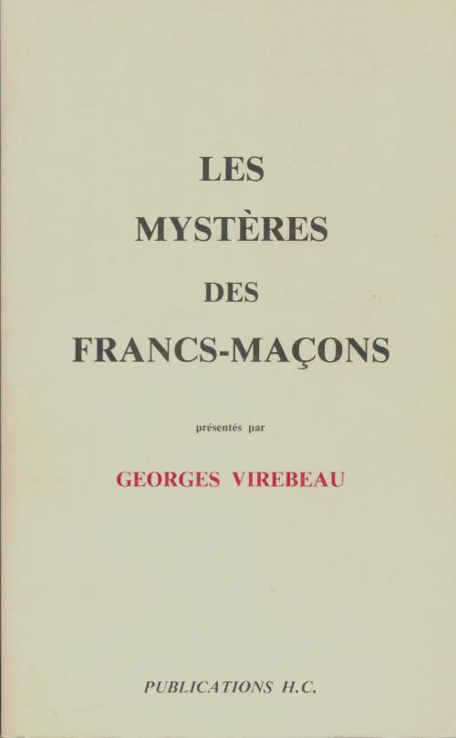 Livrenpoche : Les mystères des francs-maçons - Georges Virebeau - Livre