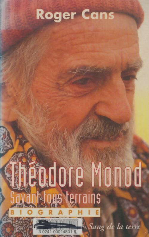 Livrenpoche : Théodore Monod savant tous terrains - Roger Cans - Livre