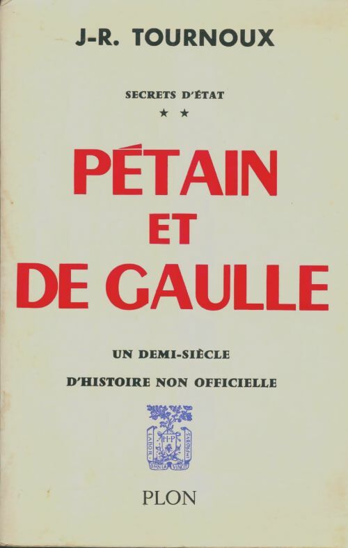 Livrenpoche : Pétain et De Gaulle - Jean-Raymond Tournoux - Livre