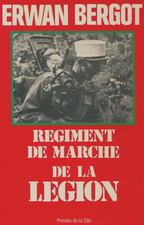 Livrenpoche : Régiment de marche de la légion - Erwan Bergot - Livre