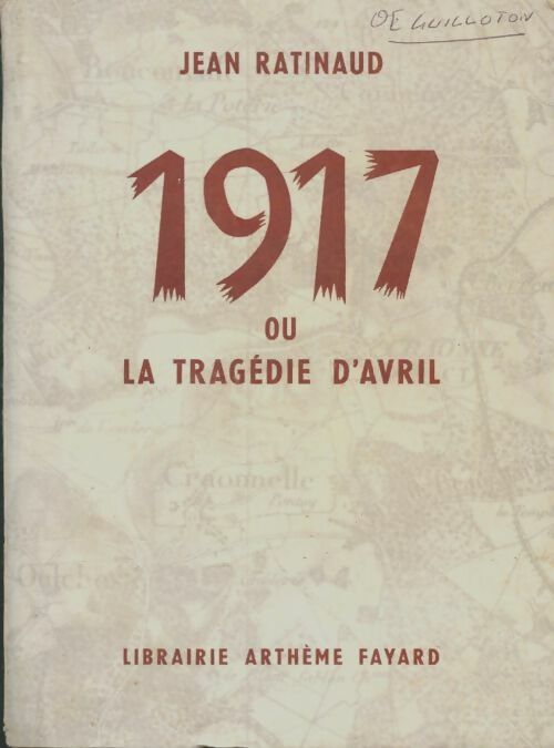 Livrenpoche : 1917 ou la tragédie d'avril - Jean Ratinaud - Livre