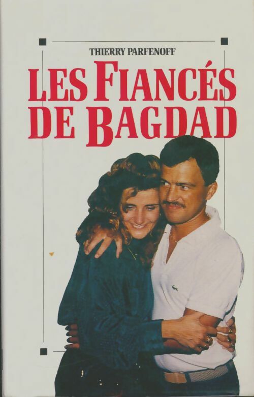 Livrenpoche : Les fiancés de Bagdad - Thierry Parfenoff - Livre