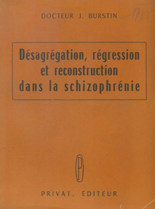Livrenpoche : Désagrégation, régression et reconstruction dans la schizophrénie - J Burstin - Livre