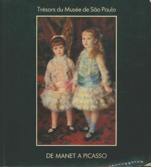 Livrenpoche : Trésors du musée de Sao Paulo : De Manet à Picasso - Collectif - Livre
