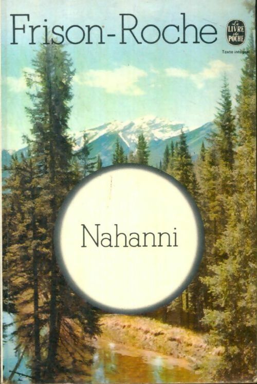 Livrenpoche : Nahanni - Roger Frison-Roche - Livre