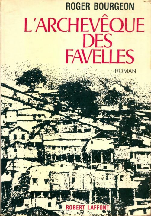 Livrenpoche : L'archevêque des favelles - Roger Bourgeon - Livre