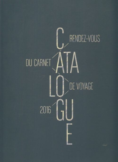 Livrenpoche : Catalogue : Rendez-vous du carnet de voyage 2016 - Collectif - Livre
