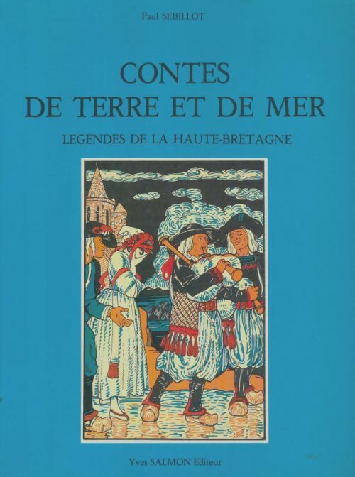 Livrenpoche : Contes de terre et de mer légendes de Haute-Bretagne - Paul Sébillot - Livre