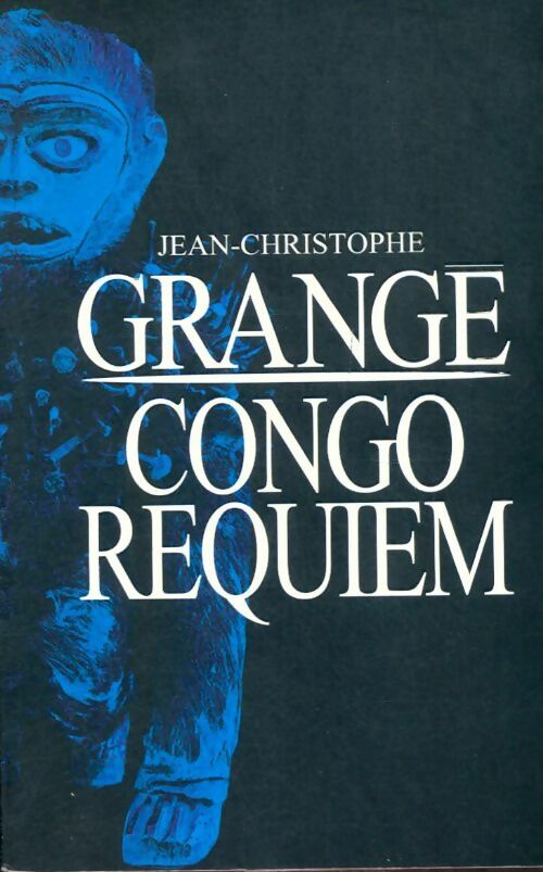 Livrenpoche : Congo requiem - Jean-Christophe Grangé - Livre