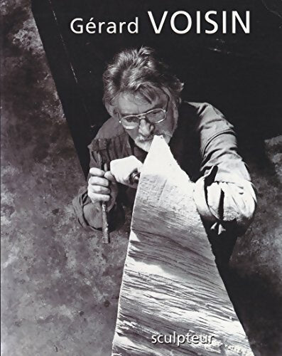 Livrenpoche : Gérard Voisin sculpteur  - Gérard Voisin - Livre