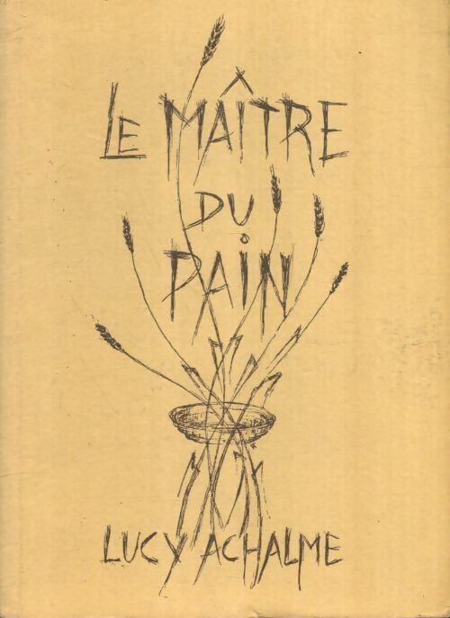 Livrenpoche : Le maître du pain - Lucy Achalme - Livre