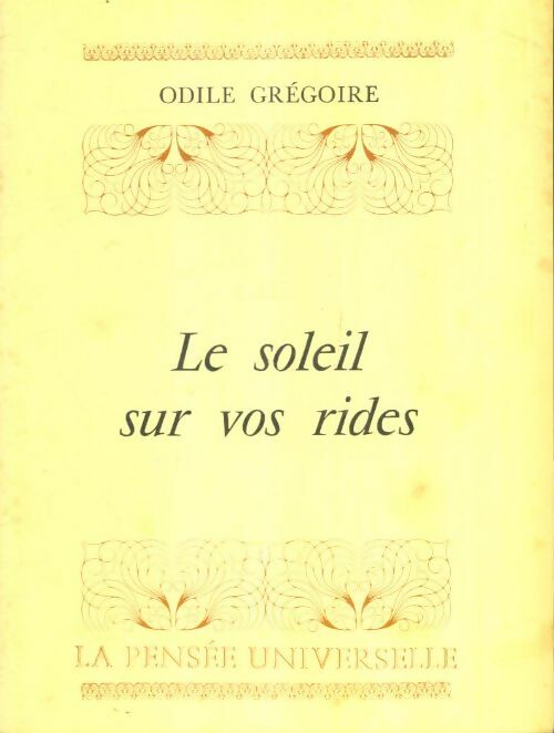 Livrenpoche : Le soleil sur vos rides - Odile Grégoire - Livre