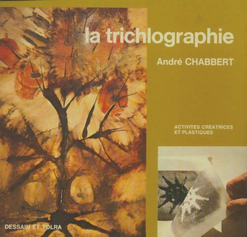 Livrenpoche : La trichlographie - André Chabbert - Livre