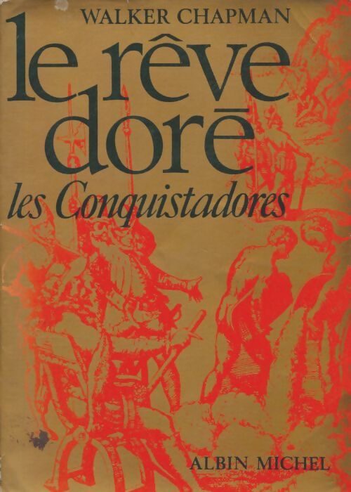 Livrenpoche : Le rêve doré : Les conquistadores - Walker Chapman - Livre