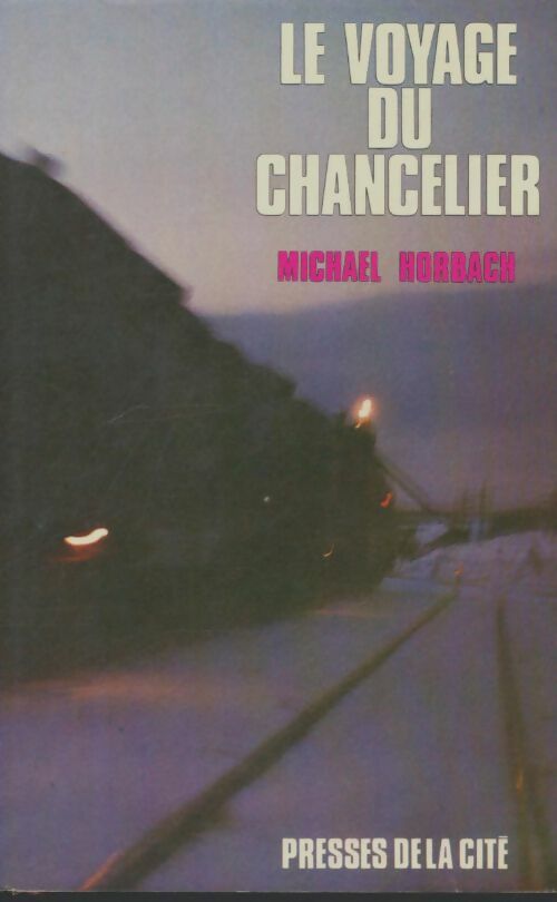 Livrenpoche : Le voyage du chancelier - Michael Horbach - Livre