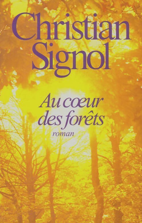 Livrenpoche : Au coeur des forêts - Christian Signol - Livre