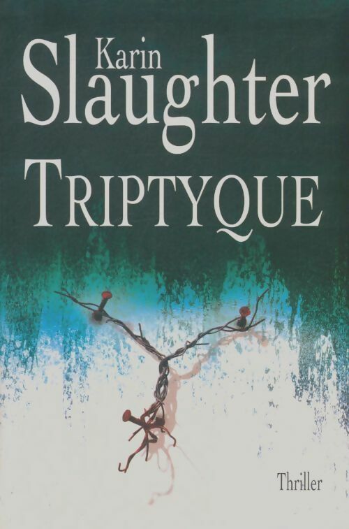 Livrenpoche : Triptyque - Karin Slaughter - Livre