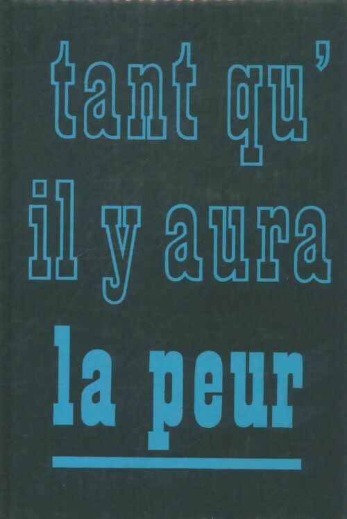 Livrenpoche : Tant qu'il y aura la peur - Françoise Gourdon - Livre