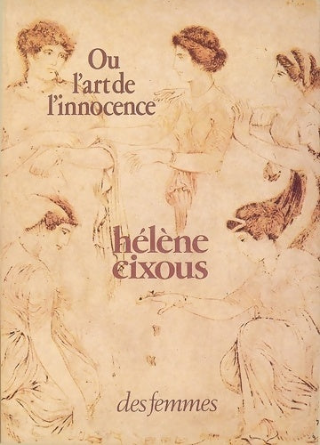 Livrenpoche : Ou l'art de l'innocence - Hélène Cixous - Livre