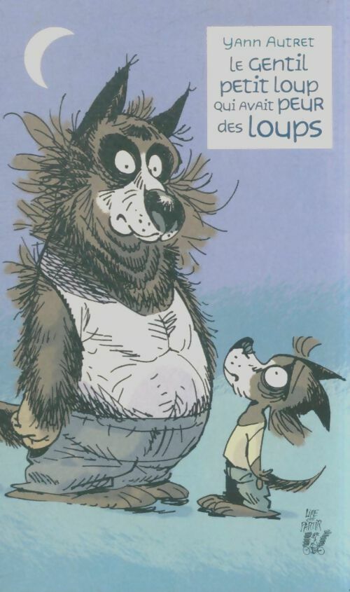 Livrenpoche : Le gentil petit loup qui avait peur des loups - Yann Autret - Livre