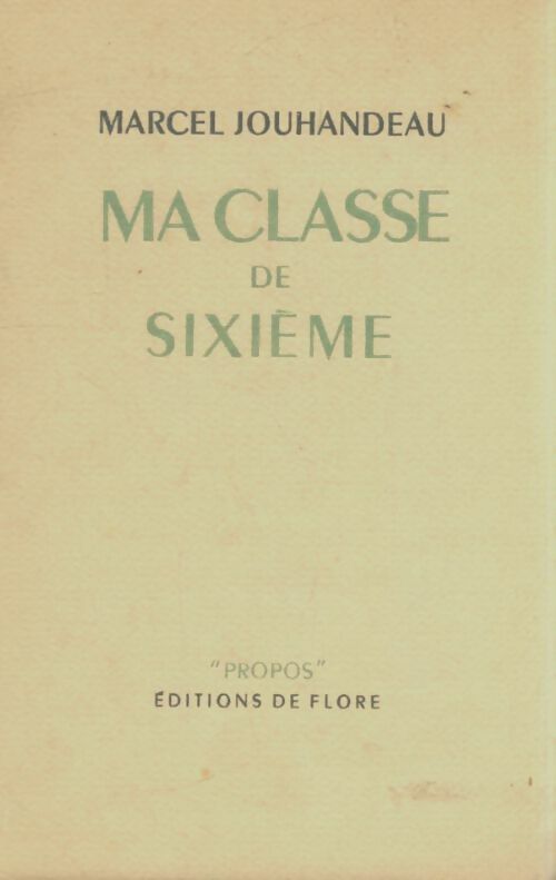 Livrenpoche : Ma classe de sixième - Marcel Jouhandeau - Livre