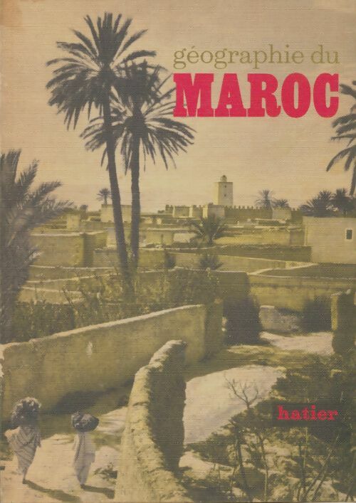 Livrenpoche : Géographie du Maroc - Collectif - Livre
