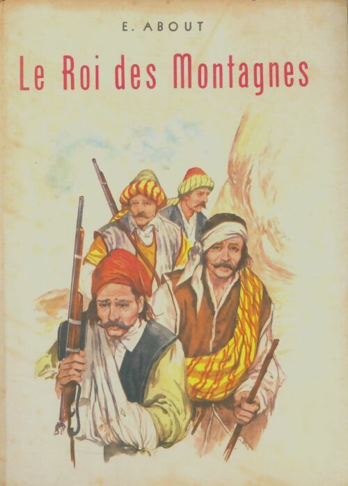 Livrenpoche : Le roi des montagnes - Edmond About - Livre