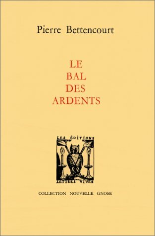 Livrenpoche : Le bal des ardents - Pierre Bettencourt - Livre